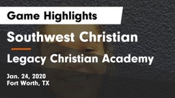 Southwest Christian  vs Legacy Christian Academy  Game Highlights - Jan. 24, 2020