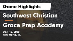 Southwest Christian  vs Grace Prep Academy Game Highlights - Dec. 12, 2020