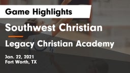 Southwest Christian  vs Legacy Christian Academy  Game Highlights - Jan. 22, 2021