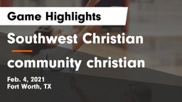 Southwest Christian  vs community christian  Game Highlights - Feb. 4, 2021