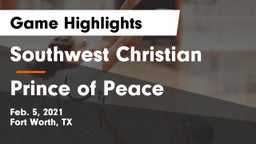 Southwest Christian  vs Prince of Peace  Game Highlights - Feb. 5, 2021