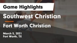 Southwest Christian  vs Fort Worth Christian  Game Highlights - March 5, 2021