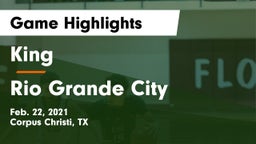 King  vs Rio Grande City  Game Highlights - Feb. 22, 2021