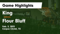 King  vs Flour Bluff  Game Highlights - Feb. 3, 2023