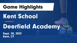 Kent School vs Deerfield Academy  Game Highlights - Sept. 30, 2023