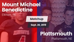Matchup: Mount Michael Benedi vs. Plattsmouth  2019