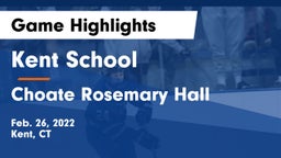 Kent School vs Choate Rosemary Hall  Game Highlights - Feb. 26, 2022