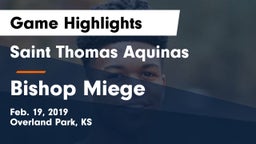 Saint Thomas Aquinas  vs Bishop Miege  Game Highlights - Feb. 19, 2019