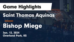 Saint Thomas Aquinas  vs Bishop Miege  Game Highlights - Jan. 12, 2024