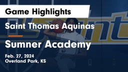 Saint Thomas Aquinas  vs Sumner Academy  Game Highlights - Feb. 27, 2024