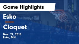 Esko  vs Cloquet  Game Highlights - Nov. 27, 2018
