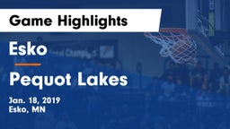 Esko  vs Pequot Lakes  Game Highlights - Jan. 18, 2019