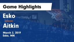 Esko  vs Aitkin  Game Highlights - March 2, 2019