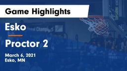 Esko  vs Proctor 2 Game Highlights - March 6, 2021