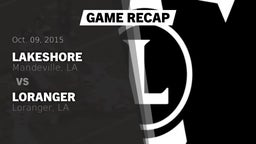 Recap: Lakeshore  vs. Loranger  2015