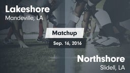 Matchup: Lakeshore High vs. Northshore  2016