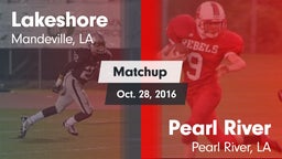 Matchup: Lakeshore High vs. Pearl River  2016