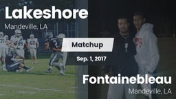 Matchup: Lakeshore High vs. Fontainebleau  2017