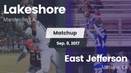 Matchup: Lakeshore High vs. East Jefferson  2017