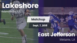 Matchup: Lakeshore High vs. East Jefferson  2018