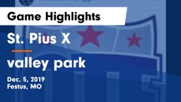 St. Pius X  vs valley park  Game Highlights - Dec. 5, 2019