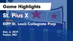 St. Pius X  vs KIPP St. Louis Collegiate Prep Game Highlights - Dec. 6, 2019