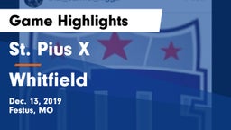 St. Pius X  vs Whitfield  Game Highlights - Dec. 13, 2019