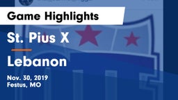 St. Pius X  vs Lebanon  Game Highlights - Nov. 30, 2019