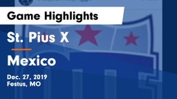 St. Pius X  vs Mexico  Game Highlights - Dec. 27, 2019