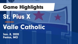 St. Pius X  vs Valle Catholic  Game Highlights - Jan. 8, 2020