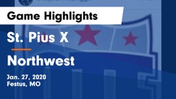 St. Pius X  vs Northwest  Game Highlights - Jan. 27, 2020