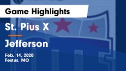 St. Pius X  vs Jefferson  Game Highlights - Feb. 14, 2020