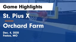 St. Pius X  vs Orchard Farm  Game Highlights - Dec. 4, 2020