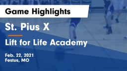 St. Pius X  vs Lift for Life Academy  Game Highlights - Feb. 22, 2021