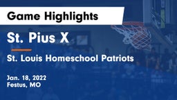 St. Pius X  vs St. Louis Homeschool Patriots Game Highlights - Jan. 18, 2022