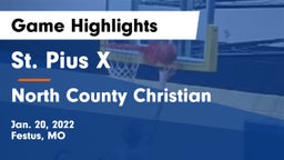 St. Pius X  vs North County Christian Game Highlights - Jan. 20, 2022