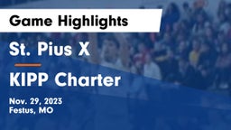 St. Pius X  vs KIPP Charter Game Highlights - Nov. 29, 2023