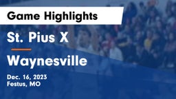 St. Pius X  vs Waynesville  Game Highlights - Dec. 16, 2023