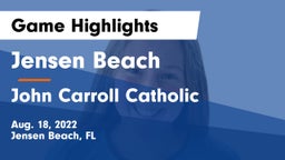 Jensen Beach  vs John Carroll Catholic  Game Highlights - Aug. 18, 2022