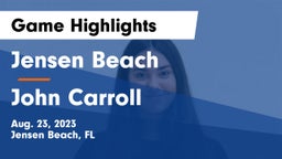 Jensen Beach  vs John Carroll  Game Highlights - Aug. 23, 2023