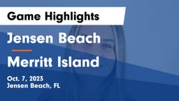 Jensen Beach  vs Merritt Island  Game Highlights - Oct. 7, 2023