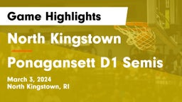 North Kingstown  vs Ponagansett D1 Semis Game Highlights - March 3, 2024