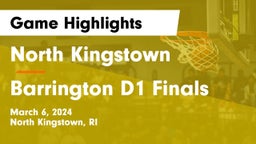 North Kingstown  vs Barrington D1 Finals Game Highlights - March 6, 2024