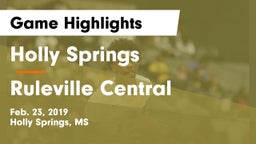 Holly Springs  vs Ruleville Central Game Highlights - Feb. 23, 2019