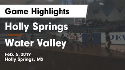 Holly Springs  vs Water Valley Game Highlights - Feb. 5, 2019