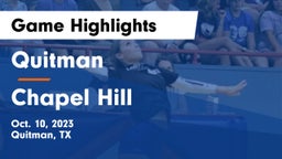 Quitman  vs Chapel Hill  Game Highlights - Oct. 10, 2023
