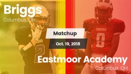 Matchup: Briggs  vs. Eastmoor Academy  2018