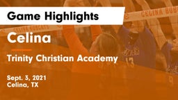 Celina  vs Trinity Christian Academy  Game Highlights - Sept. 3, 2021