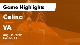 Celina  vs VA Game Highlights - Aug. 13, 2022