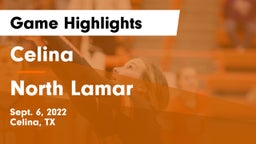Celina  vs North Lamar  Game Highlights - Sept. 6, 2022